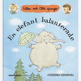 Ellen och Olle sjunger, En elefant balanserade